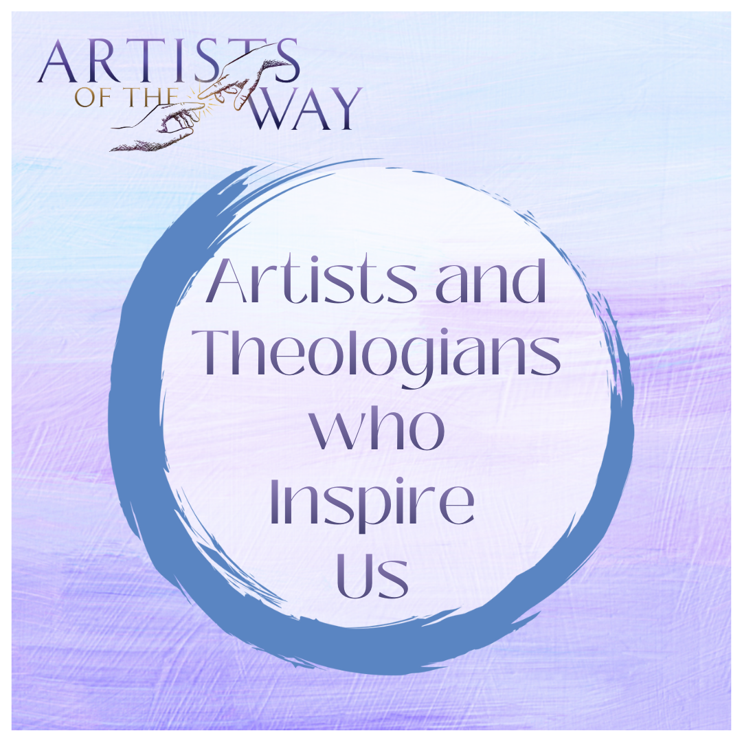 Episode 57: Artists and Theologians Who Influenced Us