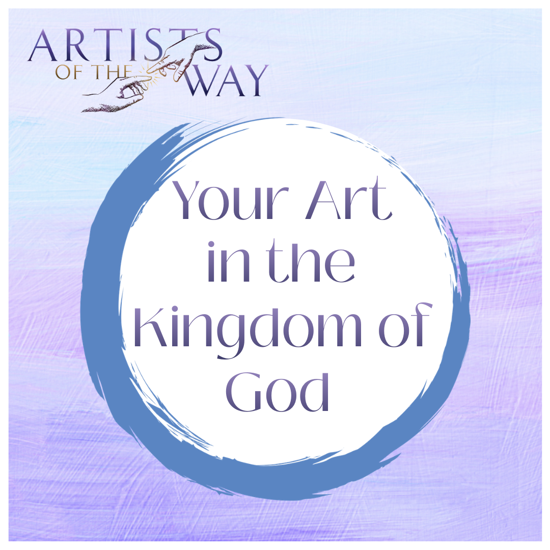 Episode 63: Your Art in the Kingdom of God