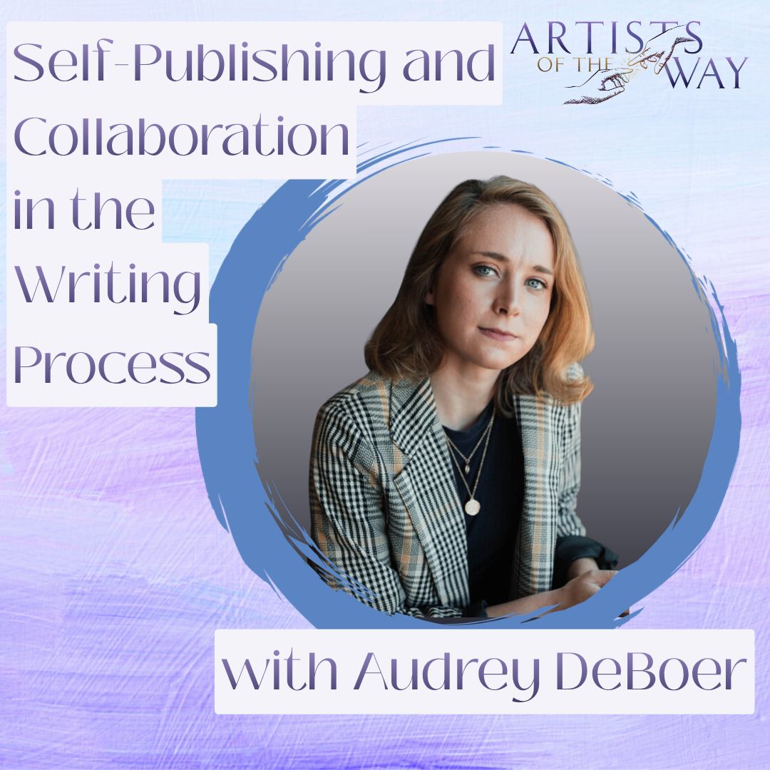 Episode 64: Self-Publishing and Collaboration in Writing with Audrey DeBoer